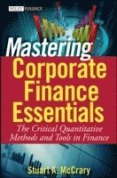 Stuart A. McCrary - Mastering Corporate Finance Essentials, Inbunden