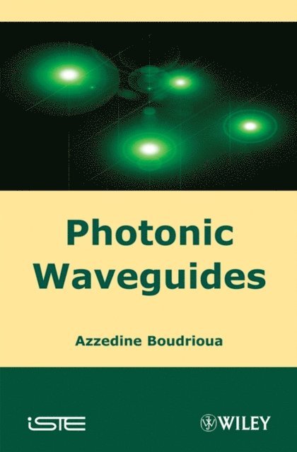 Azzedine Boudrioua - Photonic Waveguides, E-bok
