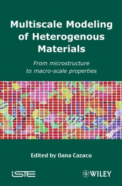 Oana Cazacu - Multiscale Modeling of Heterogenous Materials, E-bok