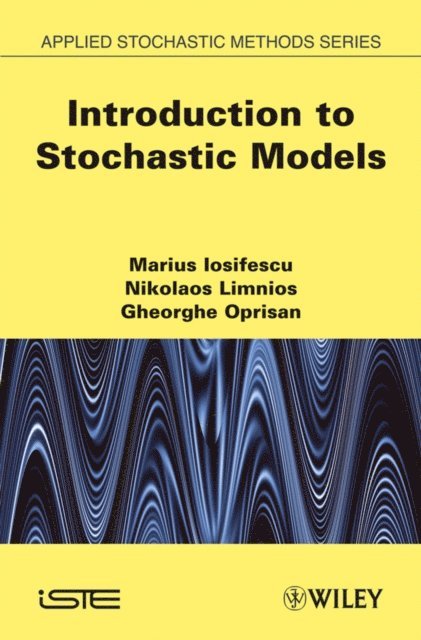 Gheorghe Oprisan, Nikolaos Limnios, Marius Iosifescu - Introduction to Stochastic Models, E-bok