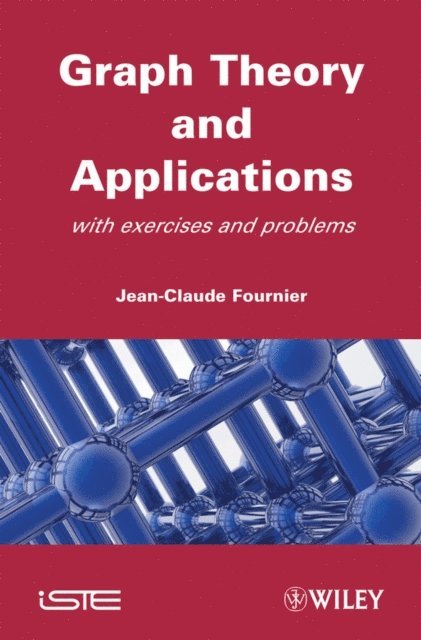Jean-Claude Fournier - Graphs Theory and Applications, E-bok