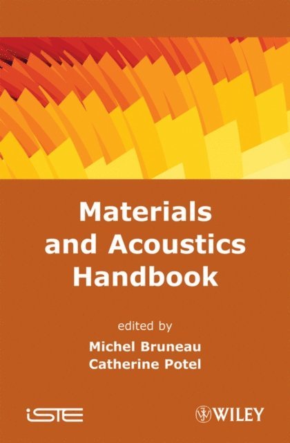 Catherine Potel, Michel Bruneau - Materials and Acoustics Handbook, E-bok