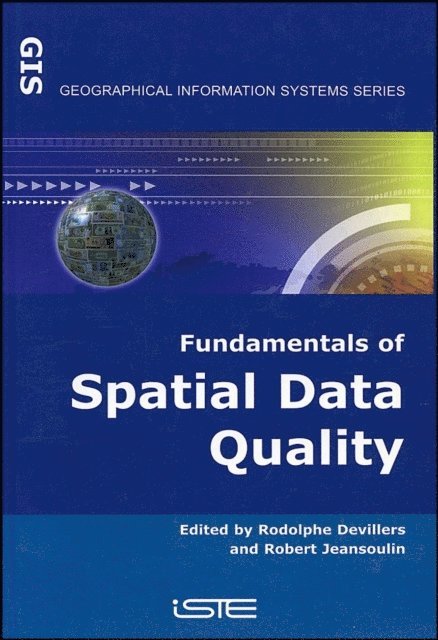 Robert Jeansoulin, Rodolphe Devillers - Fundamentals of Spatial Data Quality, E-bok