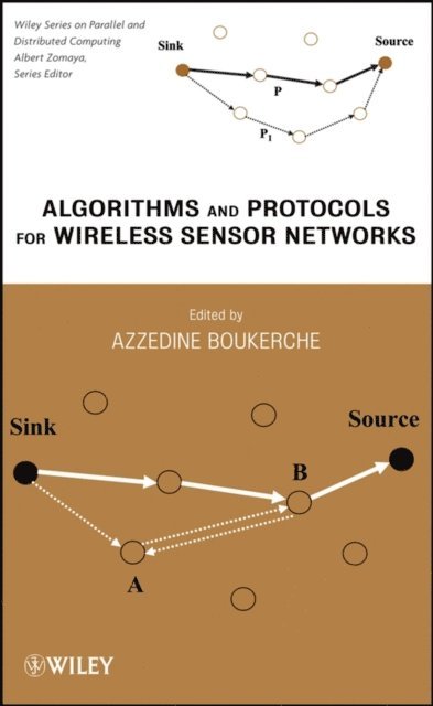 Azzedine Boukerche - Algorithms and Protocols for Wireless Sensor Networks, E-bok