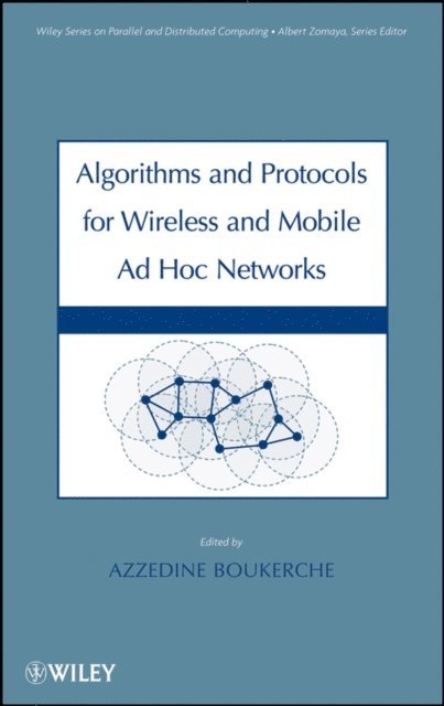 Azzedine Boukerche - Algorithms and Protocols for Wireless and Mobile Ad Hoc Networks, E-bok