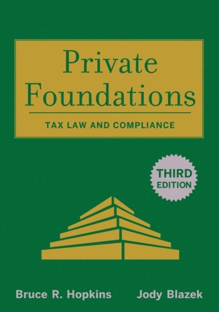 Jody Blazek, Bruce R. Hopkins - Private Foundations, E-bok