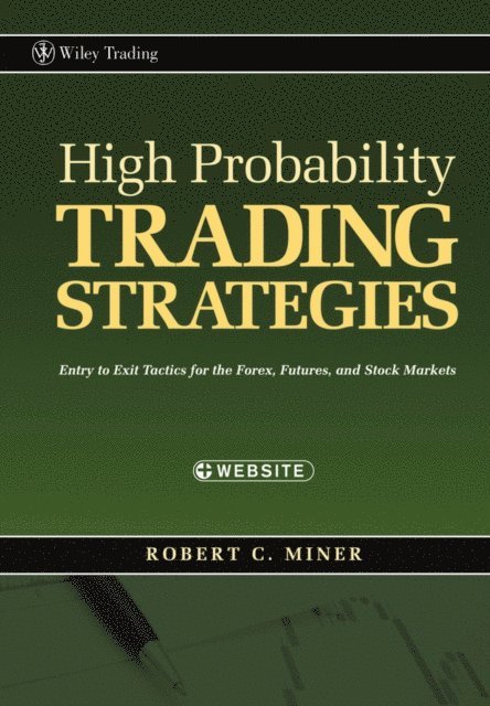 Robert C. Miner - High Probability Trading Strategies, E-bok