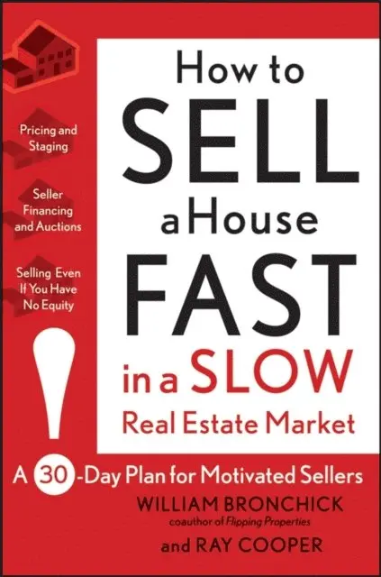 Ray Cooper, William Bronchick - How to Sell a House Fast in a Slow Real Estate Market, E-bok. Tillgänglighet: Lägg i varukorg