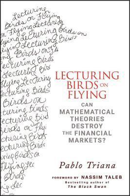 Pablo Triana - Lecturing Birds on Flying, Inbunden