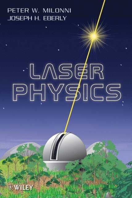 Joseph H. Eberly, Peter W. Milonni - Laser Physics, E-bok. Tillgänglighet: Lägg i varukorg