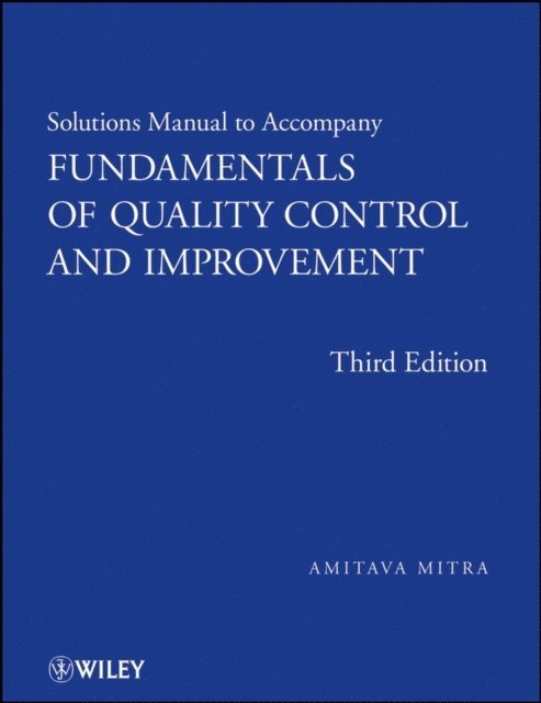 Amitava Mitra - Fundamentals of Quality Control and Improvement, Solutions Manual, E-bok