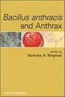 Nicholas H. Bergman - Bacillus anthracis and Anthrax, Inbunden