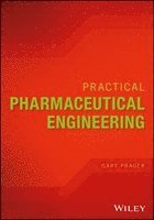 Gary Prager - Practical Pharmaceutical Engineering, Inbunden