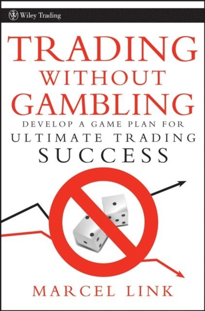 Marcel Link - Trading Without Gambling, E-bok