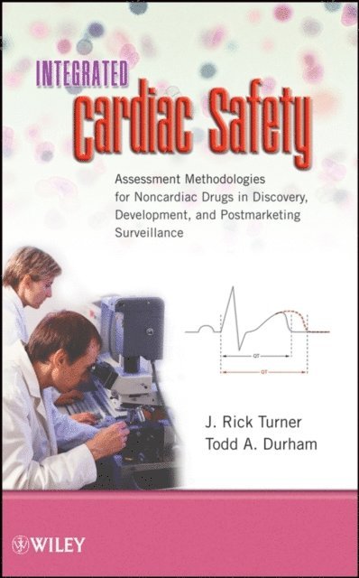 Todd A. Durham, J. Rick Turner - Integrated Cardiac Safety, E-bok