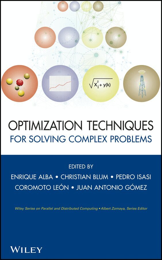 Enrique Alba, Christian Blum, Pedro Asasi, Coromoto Leon, Juan Antonio Gomez - Optimization Techniques for Solving Complex ms. Tillgänglighet: Tillfälligt slut