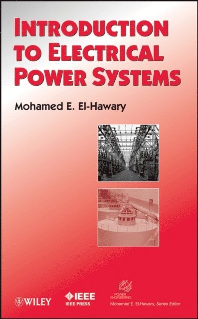 Mohamed E. El-Hawary - Introduction to Electrical Power Systems, E-bok