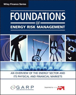 GARP (Global Association of Risk Professionals) - Foundations of Energy Risk Management, Häftad. Tillgänglighet: Lägg i varukorg