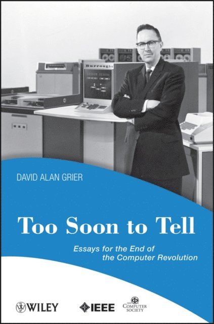 David A. Grier - Too Soon To Tell, E-bok