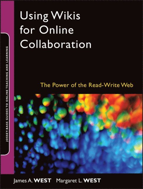 Margaret L. West, James A. West - Using Wikis for Online Collaboration, E-bok