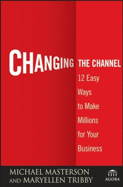 MaryEllen Tribby, Michael Masterson - Changing the Channel, E-bok
