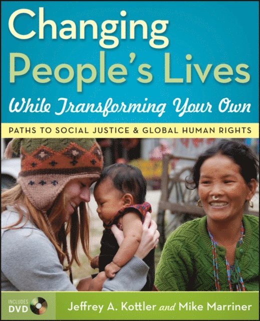 Mike Marriner, Jeffrey A. Kottler - Changing People's Lives While Transforming Your Own, E-bok