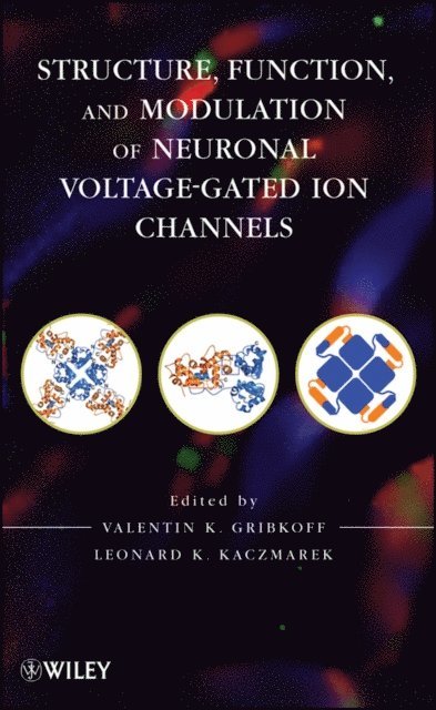 Leonard K. Kaczmarek, Valentin K. Gribkoff - Structure, Function, and Modulation of Neuronal Voltage-Gated Ion Channels, E-bok