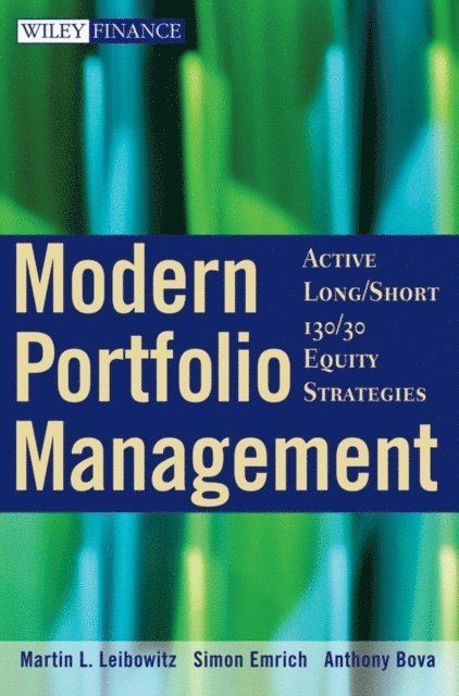 Anthony Bova, Simon Emrich, Martin L. Leibowitz - Modern Portfolio Management, E-bok
