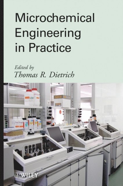 Thomas Dietrich - Microchemical Engineering in Practice, E-bok