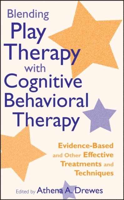 Athena A. Drewes - Blending Play Therapy with Cognitive Behavioral Therapy, E-bok