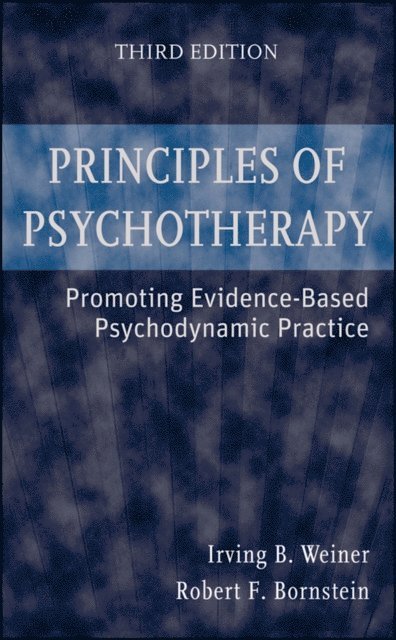 Robert F. Bornstein, Irving B. Weiner - Principles of Psychotherapy, E-bok