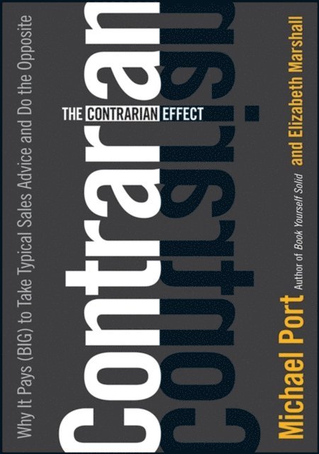 Elizabeth Marshall, Michael Port - Contrarian Effect, E-bok