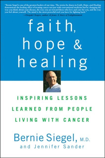 Jennifer Sander, Bernie Siegel - Faith, Hope and Healing, E-bok