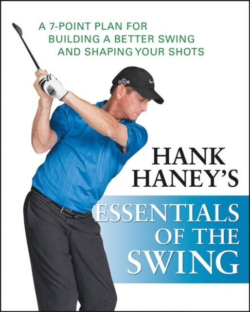 Hank Haney - Hank Haney's Essentials of the Swing, E-bok. Tillgänglighet: Lägg i varukorg