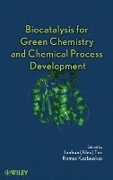 Junhua (Alex) Tao, Romas Joseph Kazlauskas - Biocatalysis for Green Chemistry and Chemical Process Development, Inbunden