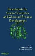 Biocatalysis for Green Chemistry and Chemical Process Development