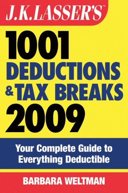 Barbara Weltman - J.K. Lasser's 1001 Deductions and Tax Breaks 2009, E-bok