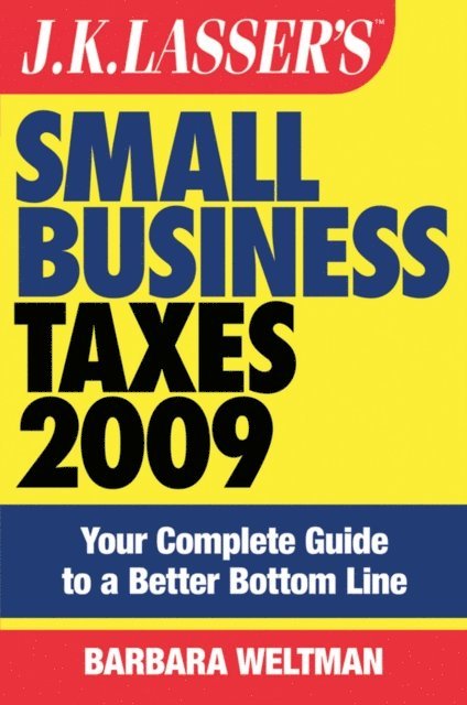 Barbara Weltman - J.K. Lasser's Small Business Taxes 2009, E-bok