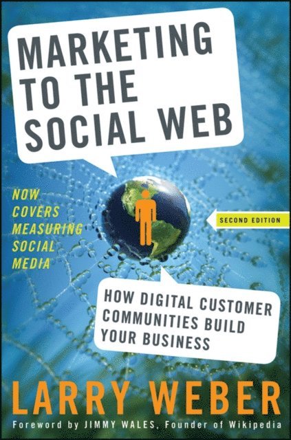 Larry Weber - Marketing to the Social Web, E-bok