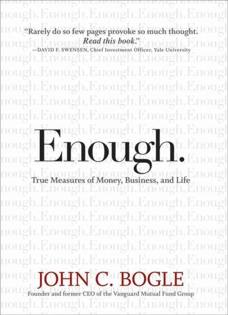 John C. Bogle - Enough, E-bok