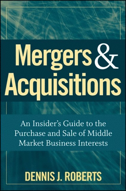 Dennis J. Roberts - Mergers & Acquisitions, E-bok