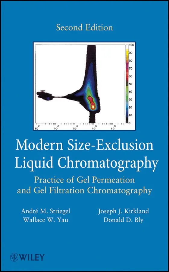 Andre Striegel, Wallace W. Yau, Joseph J. Kirkland, Donald D. Bly - Modern Size–Exclusion Liquid Chromatography 2e. Tillgänglighet: Tillfälligt slut