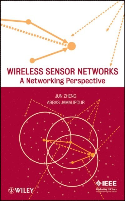 Abbas Jamalipour, Jun Zheng - Wireless Sensor Networks, E-bok