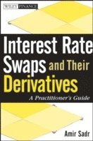 Interest Rate Swaps and Their Derivatives av Amir Sadr