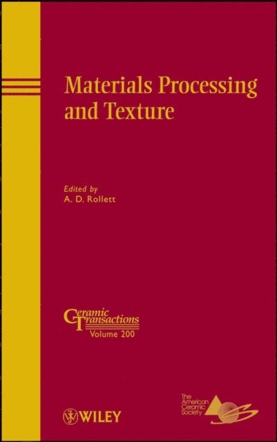 A. D. Rollett - Materials Processing and Texture, E-bok