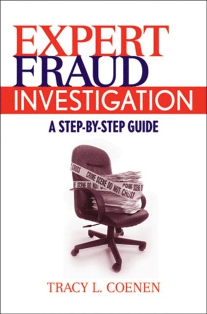 Tracy L. Coenen - Expert Fraud Investigation, E-bok