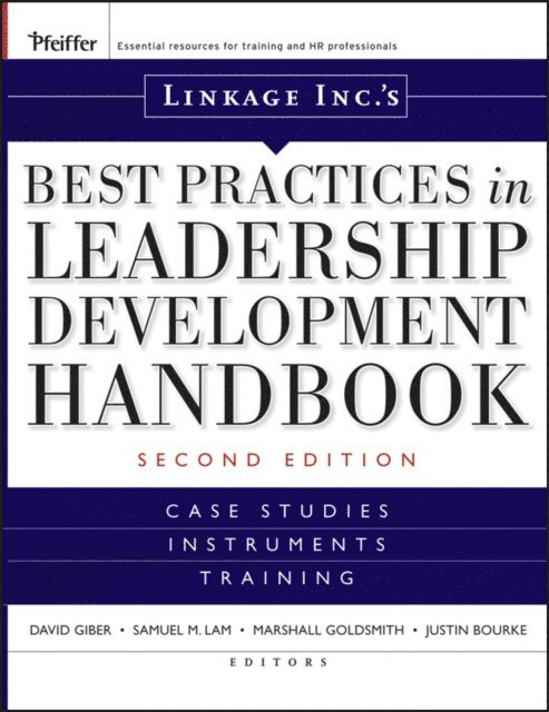 David Giber, Justin Bourke, Marshall Goldsmith, Samuel M. Lam - Linkage Inc's Best Practices in Leadership Development Handbook, E-bok