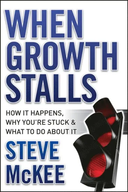 Steve McKee - When Growth Stalls, E-bok. Tillgänglighet: Lägg i varukorg