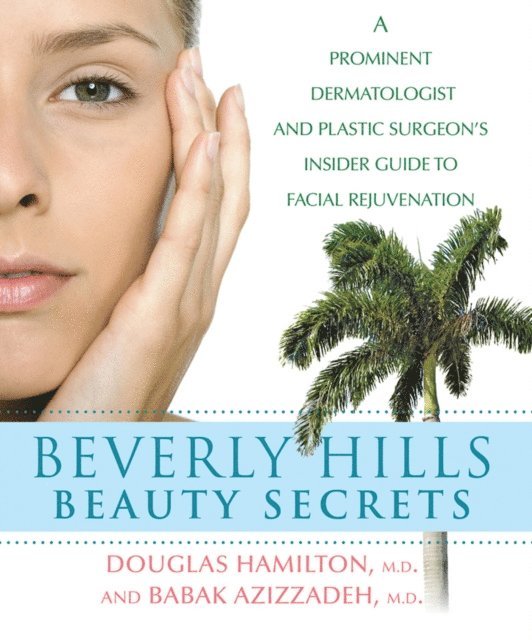 Babak Azizzadeh, Douglas Hamilton - Beverly Hills Beauty Secrets, E-bok