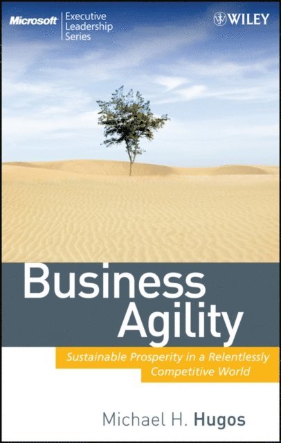 Michael H. Hugos - Business Agility, E-bok